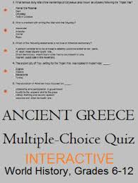 But almost as interesting as what they knew, however, is what they did not know. Ancient Greece Interactive Multiple Choice Quiz Student Handouts