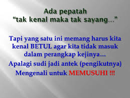 Tak kenal maka tak cinta. Ppt Ada Pepatah Tak Kenal Maka Tak Sayang Powerpoint Presentation Id 2078779