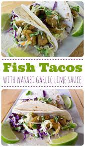 Rub tuna steaks lightly with oil. The Best Fish Tacos Recipe With Garlic Lime Wasabi Slaw