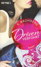Portofrei bestellen oder in der filiale abholen. Driven Verfuhrt Band 1 Roman Driven Serie Band 1 Amazon De Bromberg K Winter Kerstin Bucher