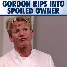 Gordon Rips Into Spoiled Owner