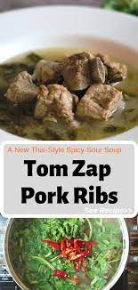Tom Zap Pork Ribs A New Thai Style Spicy Sour Soup Recipe Pork Ribs Asian Fusion Recipes Spicy Recipes