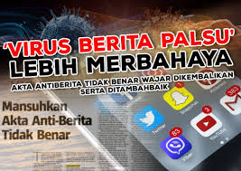 Polis johor menggunakan akta baru diluluskan, akta antiberita tidak benar 2018 untuk menyiasat berita palsu mengenai tunku mahkota johor (tmj), tunku ismail sultan ibrahim beri bantuan di beberapa pasar raya, semalam. Virus Berita Palsu Lebih Merbahaya Seribu Ombak