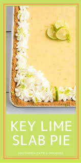 Key Lime Slab Pie With A Graham Cracker Crust Recipe In 2020 Southern Desserts Slab Pie Key Lime