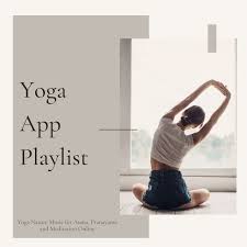 Maybe you would like to learn more about one of these? Yoga App Playlist Yoga Nature Music For Asana Pranayama And Meditation Online Album By Various Artists Spotify