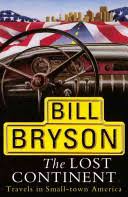 Continents and countries the planet we live on is the earth. The Lost Continent Travels In Small Town America Bill Bryson Google Books