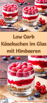 Low Carb Himbeer Kasekuchen Im Glas Dessert Rezept Ohne Backen Deon Dessertmp In 2020 Kasekuchen Mit Himbeeren Dessert Rezepte Ohne Backen Dessert Rezepte