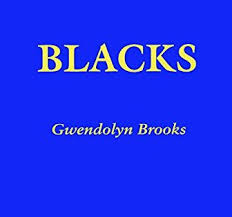 Blacks By Gwendolyn Brooks Abebooks In 2020 Best Short Stories Black Writers Poetry Books