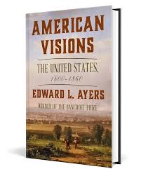 American Visions: The United States, 1800-1860