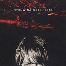The best of me is a rock song performed and composed by canadian rock and pop artist bryan adams. Bryan Adams The Best Of Me Cd Jpc