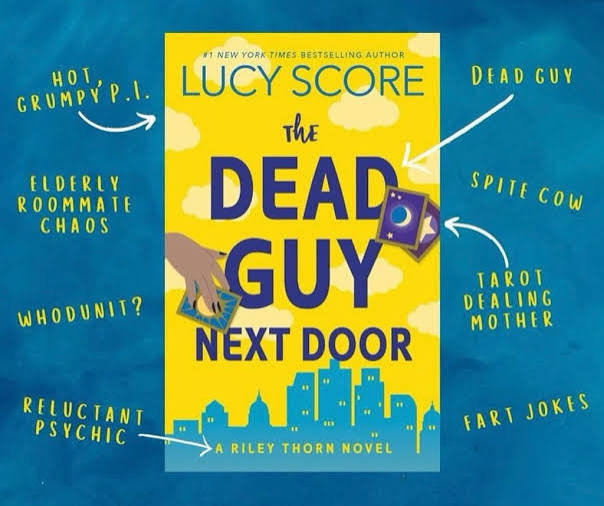 RETRO REVIEW: The Dead Guy Next Door: A Riley Thorn Novel by Lucy Score –  Jeeves Reads Romance