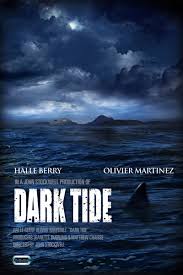 Dark Tide 2011 Movie Poster One Guy Rambling Download subtitles for movies and tv shows! one guy rambling