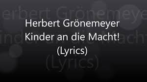 Немачки → индонежански nathan adi. Herbert Gronemeyer Kinder An Die Macht Lyrics Youtube