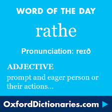 Rathe Adjective Of A Person Or Their Actions Prompt And Eager Word Of The Day For 9 July 2016 Wotd Wordoftheda Writing Words Unusual Words Weird Words