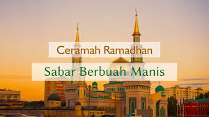 Ceramah Ramadhan 2020 Sabar Berbuah Manis