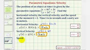When measuring velocity, the only positions that matter are where the object started, and how long did the object take to reach the end point? Ex Given Parametric Equations Find The Horizontal And Vertical Velocity And Speed At A Given Time Youtube