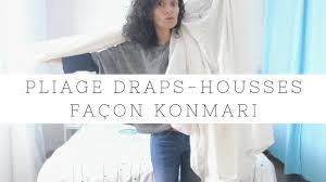 La méthode konmari selon mélanie : Pliage De Draps Housses Facon Konmari Youtube