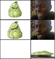You fell victim to one of the classic blunders! Plant Vs Dissapointed Black Guy Disappointed Black Guy In 2021 Memes Stupid Funny Memes Rainbow Six Siege Memes