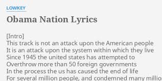 Ehrenloser edelkokser, doch für dich schon mal . Obama Nation Lyrics By Lowkey This Track Is Not