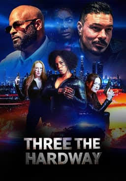 Watch Three the Hardway (2026) - Free Movies | Tubi
