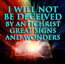 Maybe you would like to learn more about one of these? I Will Not Be Deceived By Antichrist Great Signs And Wonders Home Facebook