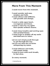  A Poem About Living In The Moment Worthy Quotes Inspirational Words Words Of Encouragement