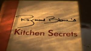 Raymond Blanc’s Kitchen Secrets