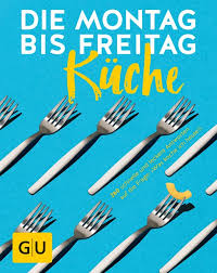 Definition of montag bis freitag in the definitions.net dictionary. Die Montag Bis Freitag Kuche Alessandra Redies Gu Online Shop