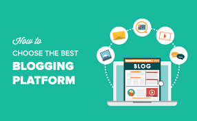 How To Choose The Best Blogging Platform Blog Platforms Best Blogging Sites Guest Blogging