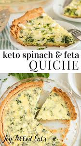 Spinach Feta Quiche Low Carb Keto Gluten Free Thm S Everything About This Spinach And Feta Quiche Spinach Feta Quiche Quiche Recipes Spinach And Feta