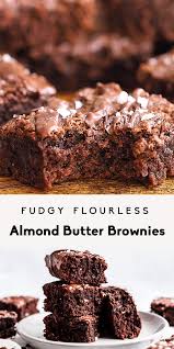 Fudgy Flourless Almond Butter Brownies Gluten Free Dairy Free Santina Healthyrecipes Healthyrec Almond Butter Recipes Almond Butter Brownies Free Desserts