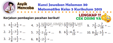 Pada mapel matematika yang ada pada kelas 8, kalian bisa membuka buku paket yang menyediakan banyak materi dan soal. Lengkap Kunci Jawaban Halaman 30 Matematika Kelas 5 Kurikulum 2013 Simple News Kunci Jawaban Lengkap Terbaru