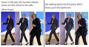 Get the latest funniest memes and keep up what is going. These Theresa May Memes Are Awkwardly Dancing Into Infamy Memebase Funny Memes