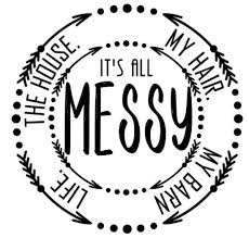Will this always be true? It S All Messy My Hair My Barn Life Etsy In 2021 Cricut Projects Vinyl Cricut Cricut Projects Beginner