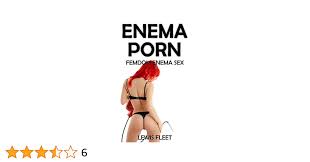 Enema Porn: Femdom Enema Sex - Kindle edition by Fleet, Lewis. Literature &  Fiction Kindle eBooks @ Amazon.com.