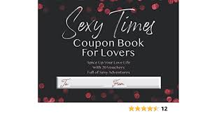 Sexy Times Coupon Book for Lovers: Spice Up Your Love Life With 20 Vouchers  Full of Sexy Adventures: Pottymouth Publishing: 9798590250387: Amazon.com:  Books