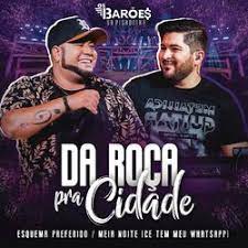 Baixar músicas do cd da roça pra cidade (2021) os barões da pisadinha grátis. Baixar A Musica Esquema Preferido Os Baroes Da Pisadinha No Celular Gratis
