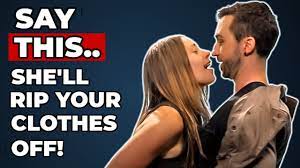 This Phrase Made Her Rip My Clothes Off.. - YouTube