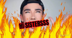 Hi Sisters James Charles By Laurabees31 Redbubble With Images James Charles Charles Meme