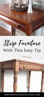 How To Strip Furniture With This Easy Tip Refinish Wood Furniture Diy Furniture Renovation Wood Furniture Diy