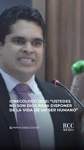 “¿Quién le ha dicho a ustedes que son Dios para decidir sobre la vida de un  ser humano?”, indicó el ginecólogo, Jael Omar Salcedo, en su participación  en la vista pública sobre el Código Penal. , El ...