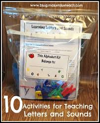 10 Activities For Teaching And Practicing Letters And Sounds Make Take Teach Teaching Letters Classroom Volunteer Teaching