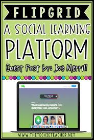 Flipgrid A Social Learning Platform In 2020 Techie Teacher Teacher Technology Classroom Technology