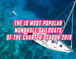 the 10 most popular monohull sailing yachts of the charter