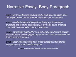 Narrative writing means, essentially, writing that tells a story. Narrative Essay Body Paragraph The Body Paragraph Will Develop Support Explain And Or Prove Your Thesis Statement Be Written In The Past Tense Ppt Download