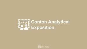 Its social function is to persuade the reader that the idea is important matter. 5 Contoh Analytical Exposition Dan Artinya Lengkap
