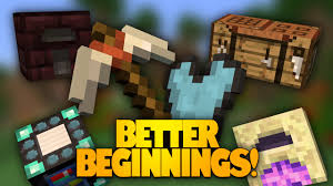 Find a block of gravel. 1 7 10 Betterbeginnings B0 8 4 Minecraft Mod