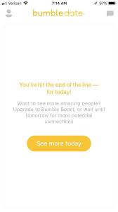 It might as well be instagram. I Literally Just Opened It Today I Ve Never Seen This Before Apparently Zero Swipes Is The End Of The Line I Hope They Aren T Pushing Their App To Be Pay Only Bumble