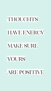 Thoughts Have Energy Make Sure Yours Are Positive Quote Motivational Quote Inspirational Quote Girl Boss Quote Boss Quotes Girl Boss Quotes Positive Quotes