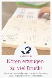 Das Erste Zeugnis Mit Noten Schulstress Mamaskind Schule Lernen Noten